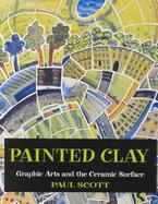 Painted Clay: Graphic Arts and the Ceramic Surface cover