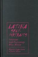 Latina Self-Portraits Interviews With Contemporary Woman Writers cover