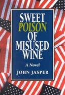 Sweet Poison of Misused Wine cover