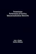 Transmission Performance of Evolving Telecommunications Networks cover