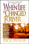 When Life Is Changed Forever/by the Death of Someone Near cover