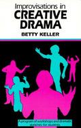 Improvisations in Creative Drama Workshops and Dramatic Sketches for Students cover