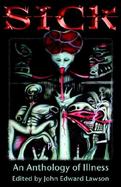 Sick An Anthology of Illness cover