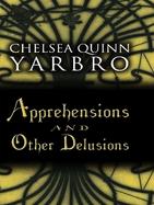 Apprehensions and Other Delusions cover