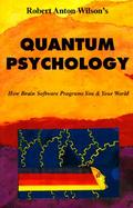 Quantum Psychology How Brain Software Programs You and Your World cover