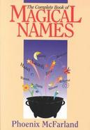 The Complete Book of Magical Names cover