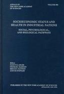 Socioeconomic Status and Health in Industrial Nations Social, Psychological and Biological Pathways (volume896) cover