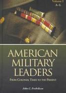 American Military Leaders: From Colonial Times to the Present cover