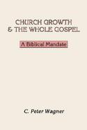Church Growth and the Whole Gospel: A Biblical Mandate cover