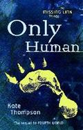 Only Human Book Two in the Missing Link Trilogy (volume2) cover