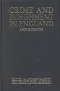 Crime and Punishment in England A Sourcebook cover