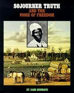 Sojourner Truth and the Voice of Freedom cover