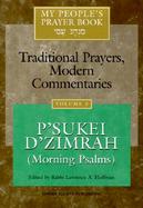 My People's Prayer Book Traditional Prayers, Modern Commentaries  P'Sukei D'Zimrah (Morning Psalms) (volume3) cover