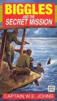 Biggles and the Secret Mission cover
