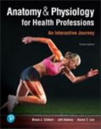 Anatomy & Physiology for Health Professions  An Interactive Journey cover