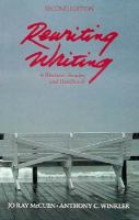 Rewriting Writing: A Rhetoric Reader and Handbook cover