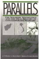 Parallels The Soldiers' Knowledge and the Oral History of Contemporary Warfare cover