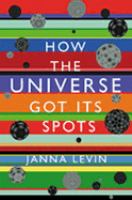 How the Universe Got Its Spots cover