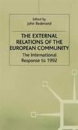 The External Relations of the European Community: The International Response to 1992 cover