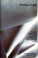 Coming to Light American Women Poets in the Twentieth Century cover