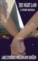 The Night Land, a Story Retold cover