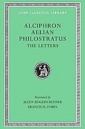 The Letters of Alciphron, Aelian and Philostratus cover