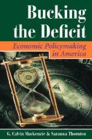 Bucking the Deficit Economic Policymaking in America cover