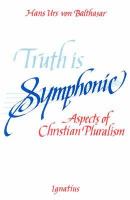 Truth Is Symphonic Aspects of Christian Pluralism cover