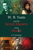 W. B Yeats and the Secret Masters of the World cover
