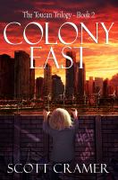 Colony East : The Toucan Trilogy - Book 2 cover