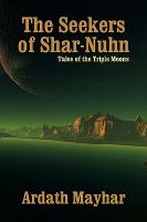 The Seekers of Shar-Nuhn: Tales of the Triple Moons cover