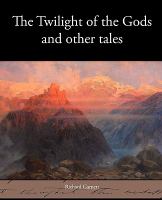 The Twilight of the Gods and other Tales cover
