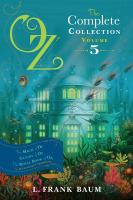 Oz, the Complete Collection, Volume 5 : The Magic of Oz; Glinda of Oz; the Royal Book of Oz cover