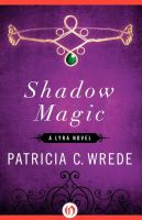 Shadow Magic : A Lyra Novel cover