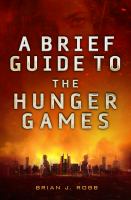A Brief Guide To The Hunger Games cover