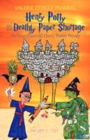 Henry Potty and the Deathly Paper Shortage An Unauthorized Harry Potter Parody cover