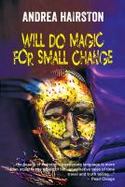 Will Do Magic for Small Change cover