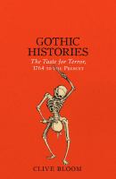 Gothic HistoriesThe Taste for Terror, 1764 to the Present cover