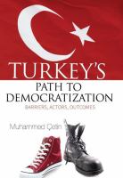 Turkey's Path to Democratization : Barriers, Actors, Outcomes cover