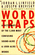 Word Traps: A Dictionary of the 5,000 Most Confusing Sound-Alike and Look-Alike Words cover