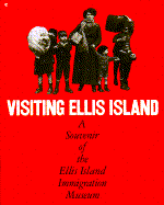 Visiting Ellis Island: A Souvenir of the Ellis Island Immigration Museum cover