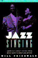 Jazz Singing: America's Great Voices from Bessie Smith to Bebop and Beyond cover