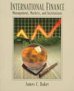 International Finance Management, Markets, and Institutions cover