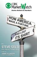 How America Made a Fortune and Lost Its Shirt CBS Marketwatch Stories Behind the Numbers cover