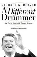 A Different Drummer My Thirty Years With Ronald Reagan cover