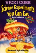 Science Experiments You Can Eat: Revised Edition cover
