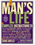A Man's Life: The Complete Instructions cover