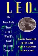 Leo: The Incredible Story of the World's First Business Computer cover