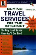 Buying Travel Services on the Internet cover