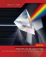 Principles of Taxation for Business and Investment Planning, 2005 Edition cover